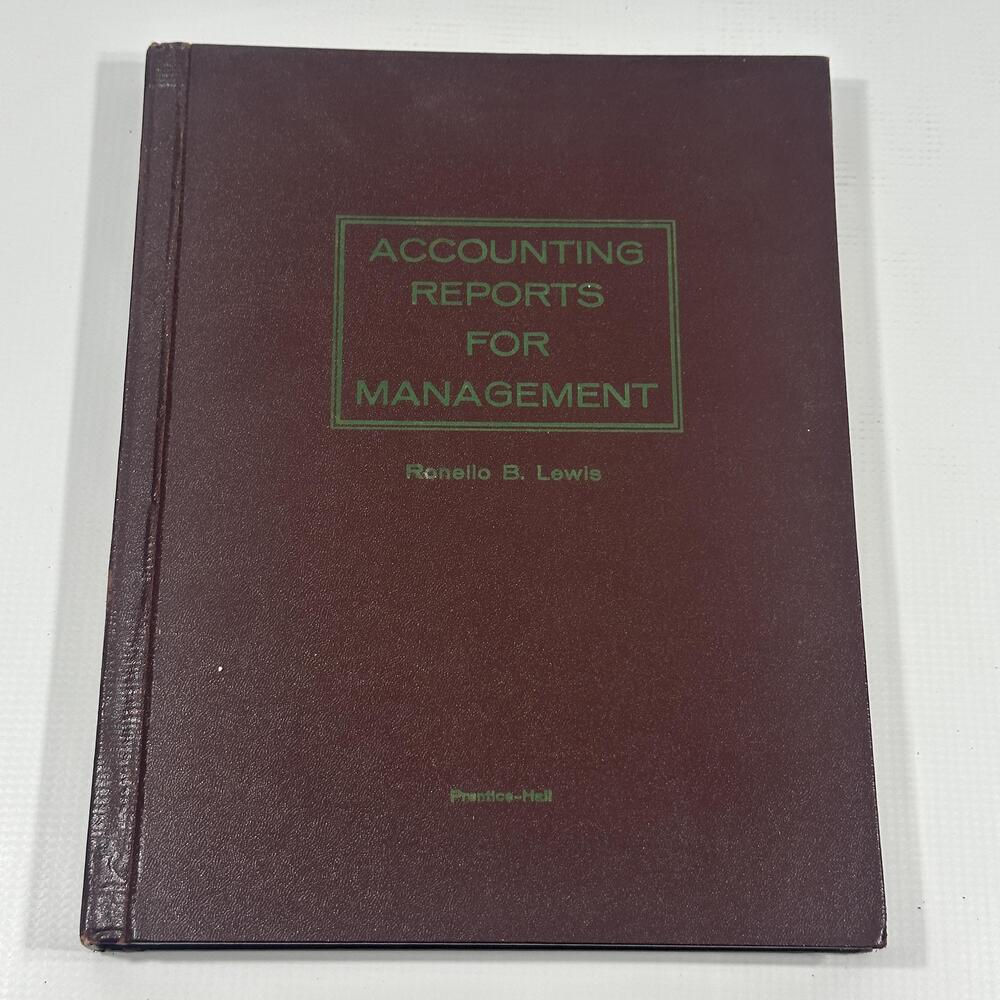 Accounting Reports for Management Ronello B Lewis 1957 HC First Edition Prentice